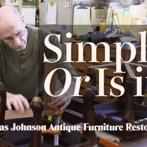 A Simple Restoration - Thomas Johnson Antique Furniture Restoration