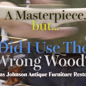 Why Do THAT? - Thomas Johnson Antique Furniture Restoration